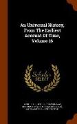 An Universal History, from the Earliest Account of Time, Volume 16