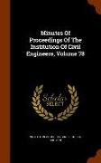 Minutes of Proceedings of the Institution of Civil Engineers, Volume 78
