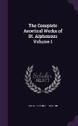 The Complete Ascetical Works of St. Alphonsus Volume 1