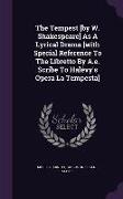 The Tempest [by W. Shakespeare] As A Lyrical Drama [with Special Reference To The Libretto By A.e. Scribe To Halévy's Opera La Tempesta]