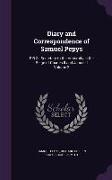 Diary and Correspondence of Samuel Pepys: F.R.S., Secretary to the Admiralty in the Reign of Charles II and James II Volume 2