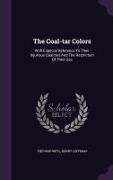 The Coal-Tar Colors: With Especial Reference to Their Injurious Qualities and the Restriction of Their Use