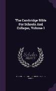 The Cambridge Bible for Schools and Colleges, Volume 1