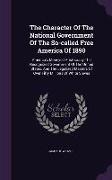 The Character of the National Government of the So-Called Free America of 1890: America's Moneyed Aristocracy the Recognized Government of the United