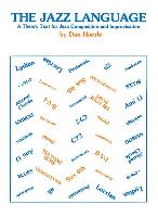 The Jazz Language: A Theory Text for Jazz Composition and Improvisation