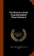 The History of Sicily from the Earliest Times Volume 4
