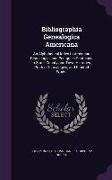 Bibliographia Genealogica Americana: An Alphabetical Index to American Genealogies and Pedigrees Contained in State, County and Town Histories, Printe