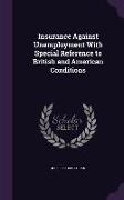 Insurance Against Unemployment with Special Reference to British and American Conditions