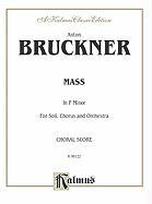 Mass in F: Satb Divisi with Satb Soli (Orch.) (Latin Language Edition)