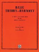 Basic Theory-Harmony: A Text and Work Book for the School Musician