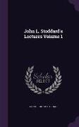 John L. Stoddard's Lectures Volume 1