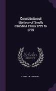 Constitutional History of South Carolina from 1725 to 1775