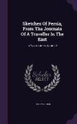 Sketches of Persia, from the Journals of a Traveller in the East: In Two Volumes, Volume 2