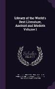 Library of the World's Best Literature, Ancient and Modern Volume 1