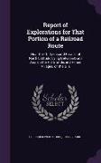 Report of Explorations for That Portion of a Railroad Route: Near the Thirty-Second Parallel of North Latitude, Lying Between Dona Ana, on the Rio Gra