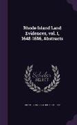 Rhode Island Land Evidences, Vol. I, 1648-1696, Abstracts