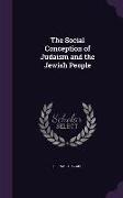 The Social Conception of Judaism and the Jewish People