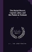 The Social Unrest, Capital, Labor, and the Public in Turmoil