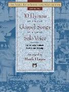 The Mark Hayes Vocal Solo Collection -- 10 Hymns & Gospel Songs for Solo Voice: Medium Low Voice