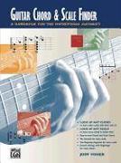Guitar Chord & Scale Finder: A Handbook for the Improvising Guitarist