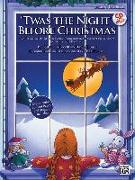 'Twas the Night Before Christmas: A Christmas Mini-Musical for Unison and 2-Part Voices (Kit), Book & CD