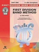 First Division Band Method: E-Flat Alto Saxophone, Part One
