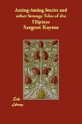 Anting-Anting Stories and Other Strange Tales of the Filipinos