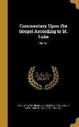 Commentary Upon the Gospel According to St. Luke, Volume 1