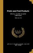 Fruits and Fruit Products: Chemical and Microscopical Examination, Volume no.66