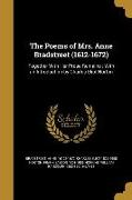 The Poems of Mrs. Anne Bradstreet (1612-1672)