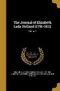 The Journal of Elizabeth Lady Holland (1791-1811), Volume 1