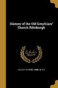 HIST OF THE OLD GREYFRIARS CHU