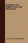 Principle in Art, Religio Poetae and Other Essays