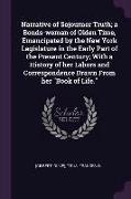 Narrative of Sojourner Truth, A Bonds-Woman of Olden Time, Emancipated by the New York Legislature in the Early Part of the Present Century, With a Hi