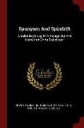 Spunyarn and Spindrift: A Sailor Boy's Log of a Voyage Out and Home in a China Tea-Clipper