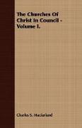 The Churches of Christ in Council - Volume I