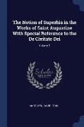 The Notion of Superbia in the Works of Saint Augustine with Special Reference to the de Civitate Dei, Volume 2