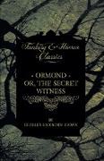 Ormond - Or, the Secret Witness