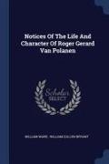 Notices of the Life and Character of Roger Gerard Van Polanen