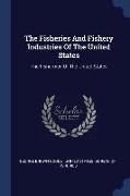 The Fisheries and Fishery Industries of the United States: The Fishermen of the United States