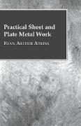 Practical Sheet and Plate Metal Work