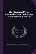 State Banks and Trust Companies Since the Passage of the National-Bank ACT