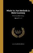 Whole Vs. Part Methods in Motor Learning: A Comparative Study, Volume 23 no 2