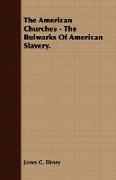 The American Churches - The Bulwarks of American Slavery