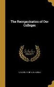 REORGANIZATION OF OUR COLLEGES