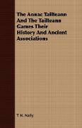 The Aonac Tailteann and the Tailteann Games Their History and Ancient Associations