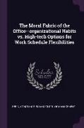 The Moral Fabric of the Office--Organizational Habits vs. High-Tech Options for Work Schedule Flexibilities