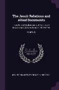 The Jesuit Relations and Allied Documents: Travels and Explorations of the Jesuit Missionaries in New France, 1610-1791, Volume 26