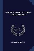 Select Psalms in Verse, with Critical Remarks