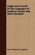 Origin and Growth of the Languages of Southern Europe and Their Literature